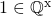 1\in \mathbb{Q}^{\rm x}