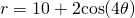 r=10+2{\rm cos}(4\theta)