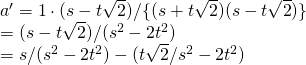 a^{\prime}={1\cdot (s-t\sqrt{2})}/ \{(s+t\sqrt{2})(s-t\sqrt{2})\} \\ &=&(s-t\sqrt{2})/(s^2-2・t^2) \\ &=&{s/(s^2-2・t^2)}-(t\sqrt{2}/s^2-2・t^2)}