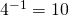 4^{-1}=10