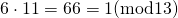 6\cdot 11=66=1  (\rm {mod 13})