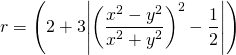 \[ r=\left(2+3\Biggl|\left(\frac{x^2-y^2}{x^2+y^2}\right)^{2}-\frac{1}{2}\Biggr|\right) \]